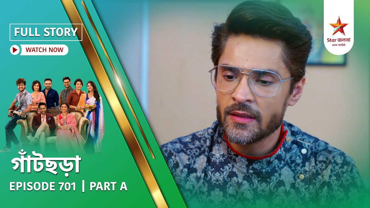 Full Story | Gaatchora | Episode 701 | Part A