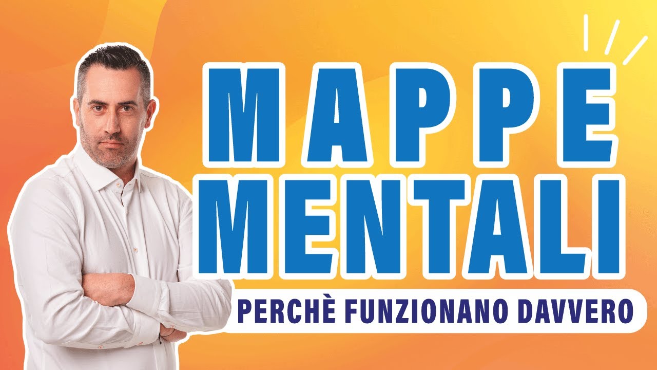 LE MAPPE MENTALI: Cosa sono e perché funzionano davvero?