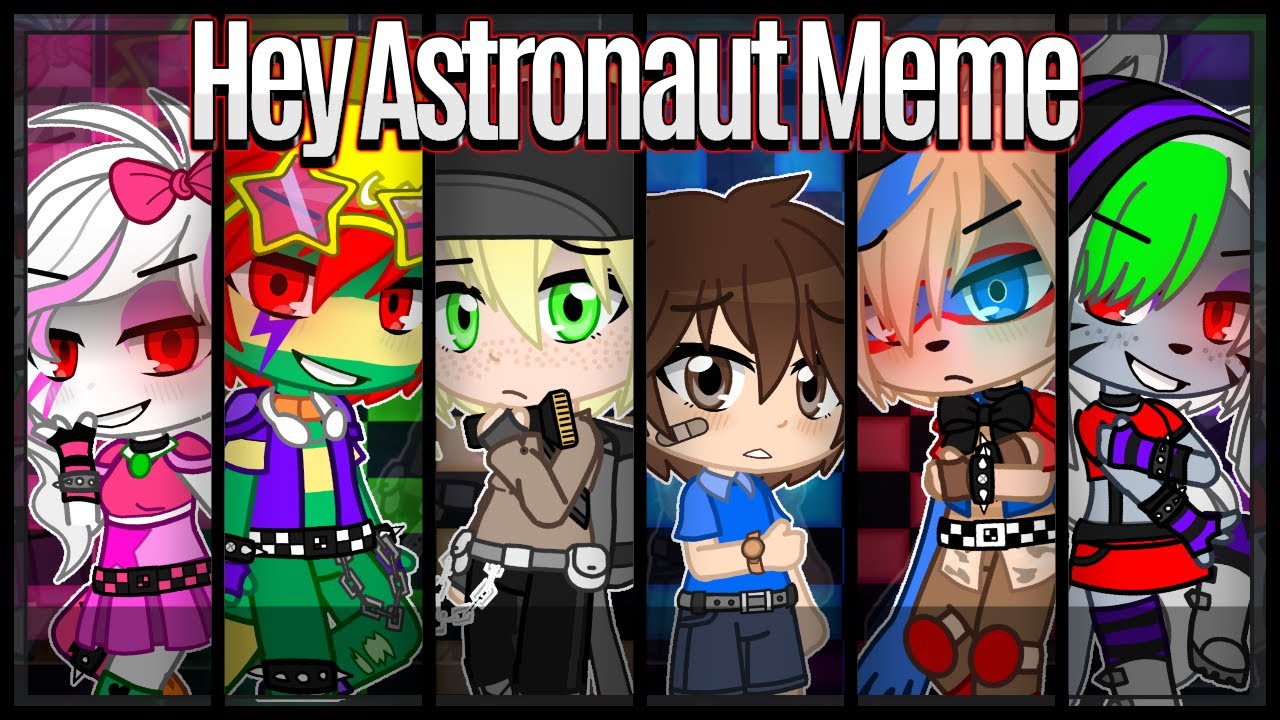 || Hey Astronaut Meme || Gacha Club || Flash Warning ||