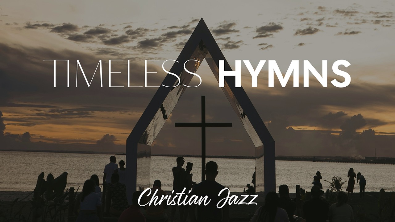 🎹Amazing Grace & 10 Timeless Hymns **Reimagined** | New Jazz Melodies for Ancient WordsⅠ (1.5 Hours)