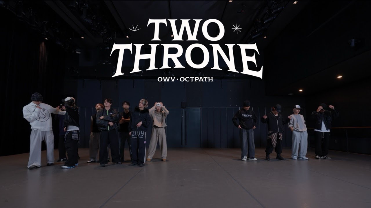 OWV × OCTPATH - 「TWO THRONE」Dance Practice Video
