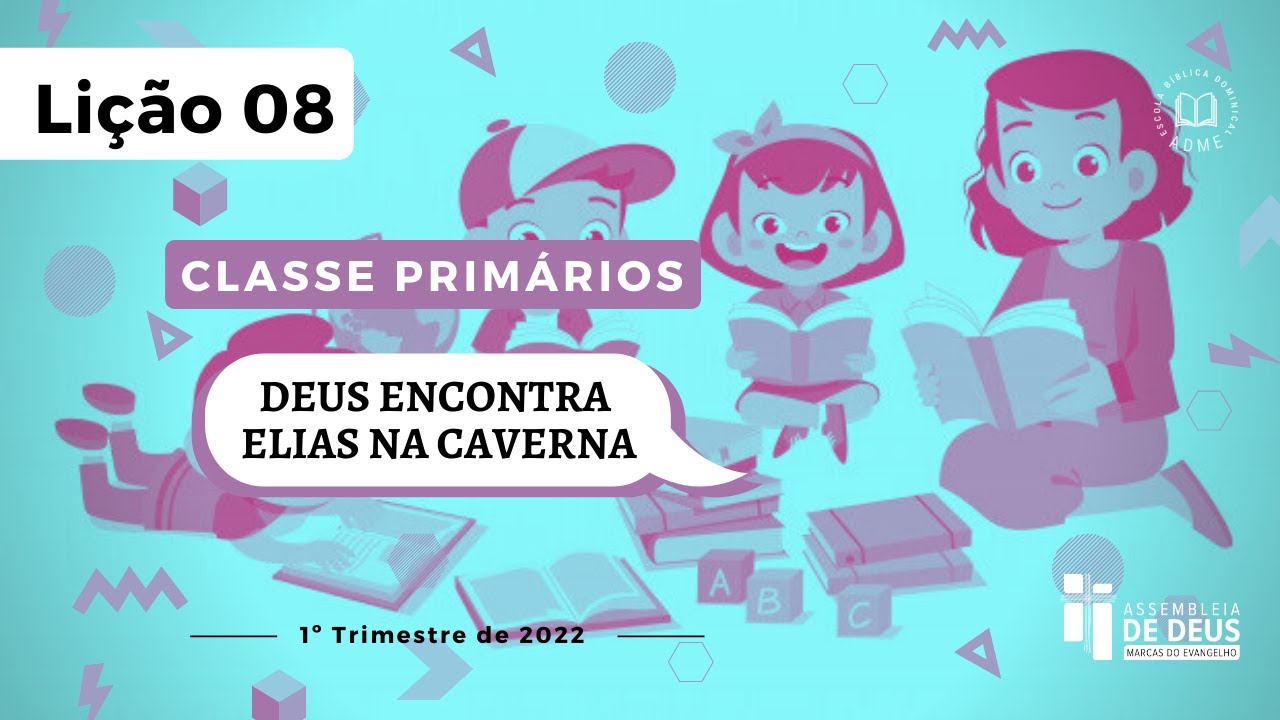 EBD Primários (7 e 8 anos) Lição 08: Deus encontra Elias na caverna • ADME
