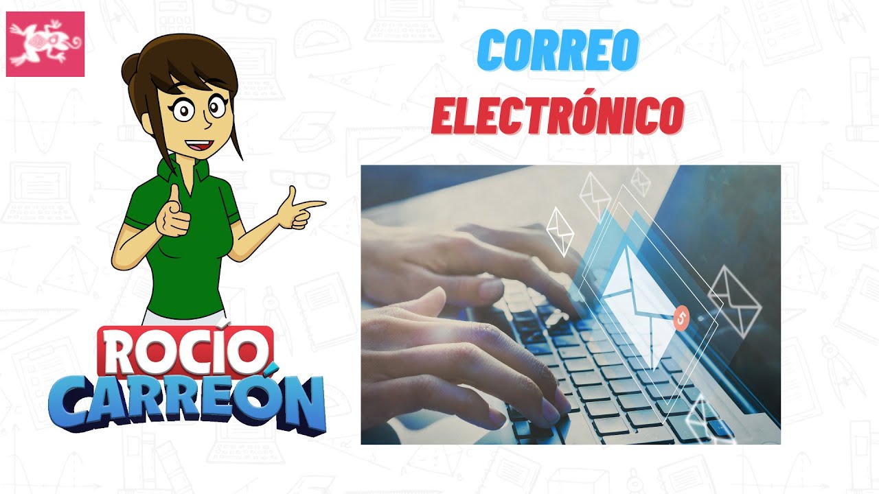 CORREO ELECTR&Oacute;NICO - &iquest;QU&Eacute; ES? &iquest;C&Oacute;MO FUNCIONA? EJEMPLOS Y EJERCICIOS