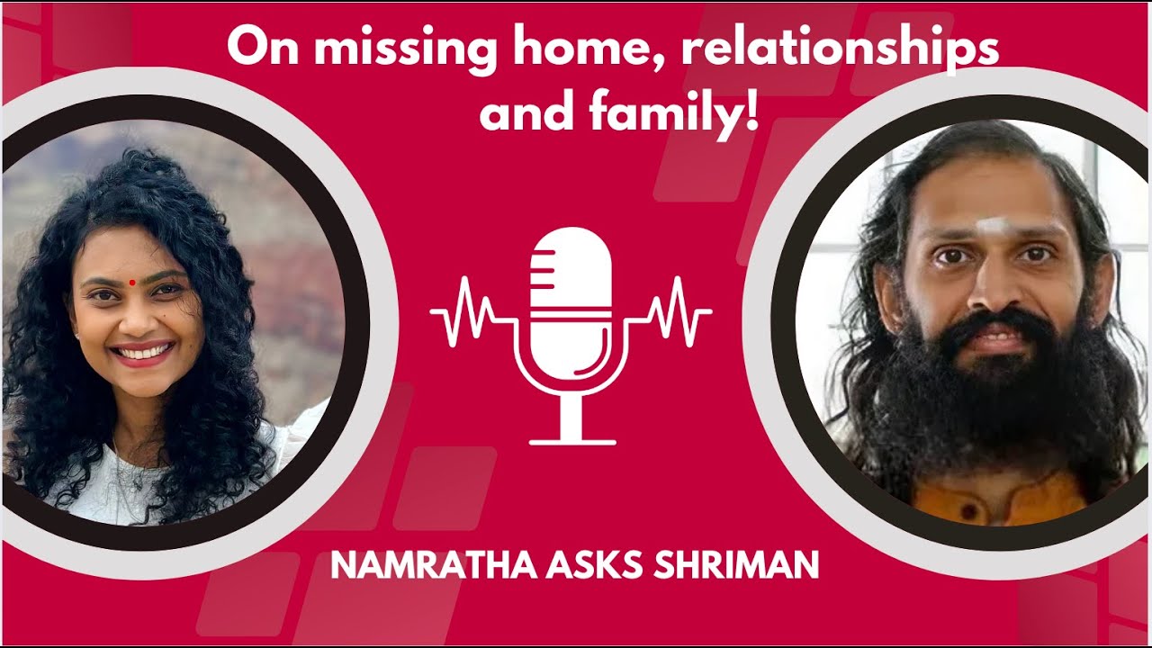 On Missing Home, Relationships and Family : Siddhayogi Adinarayanan answers