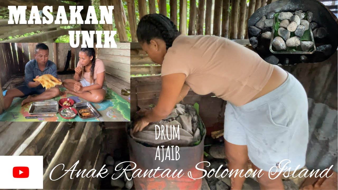 MASAKAN UNIK DAN TRADISI KEPULAUAN SOLOMON//PUDING UBI MASAK DALAM DRUM AJAIB//