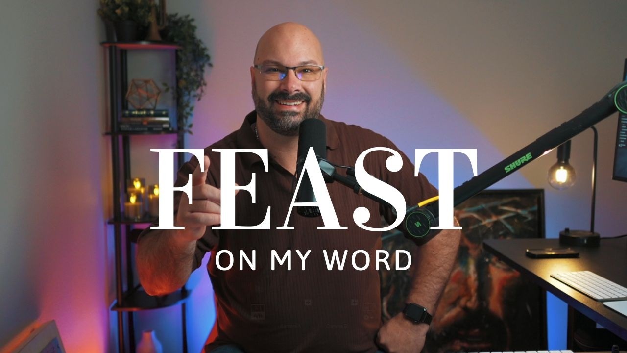Feast Upon My Word | How Truth Brings Freedom (Powerful Teaching from John 8)