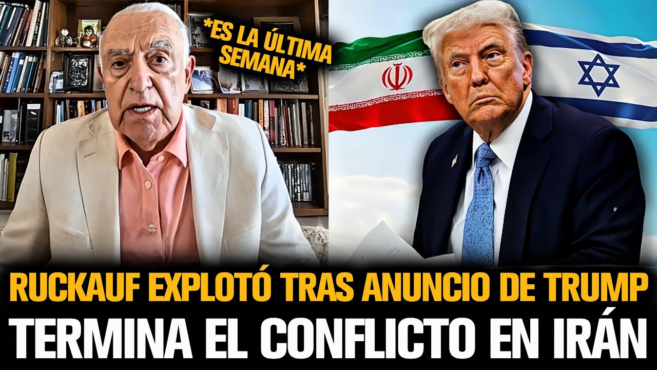 RUCKAUF EXPLOTÓ TRAS ANUNCIO DE TRUMP QUE TERMINA EL CONFLICTO CON IRÁN