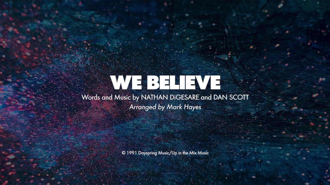 WE BELIEVE - SATB (piano track + lyrics)