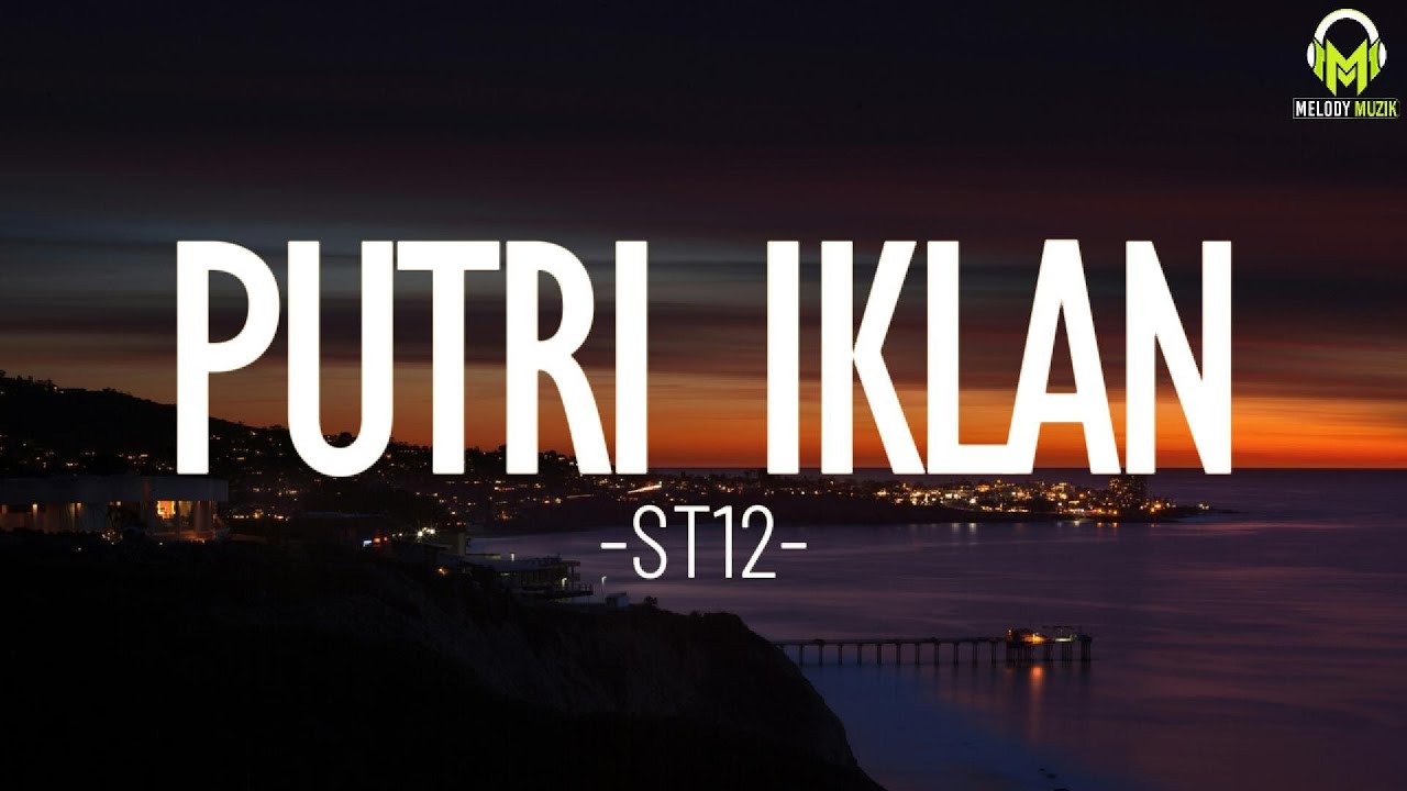 ST12 - Putri Iklan(lirik)