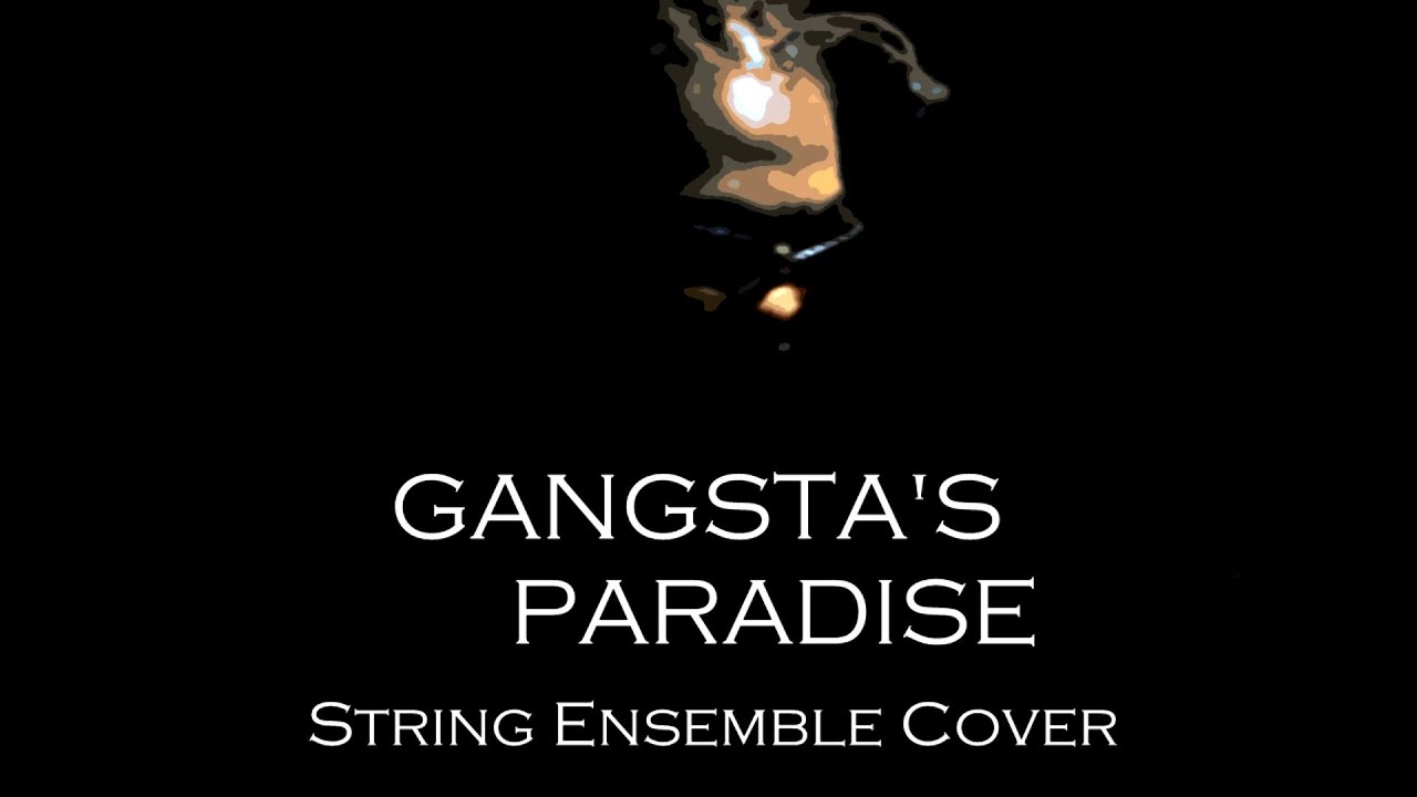 Gangsta's Paradise Cover [String Orchestra] (Violin/Viola/Cello/Bass)