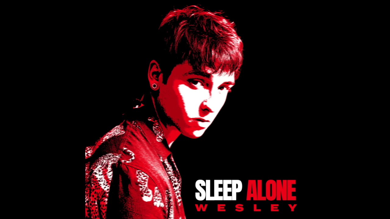 WESLEY - SLEEP ALONE