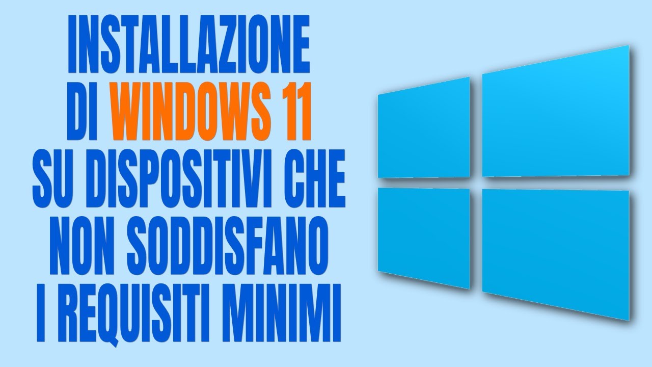 Installazione di Windows 11 su computer che non soddisfano i requisiti 2024