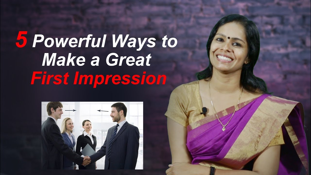 5 Powerful ways to make a Great First Impression