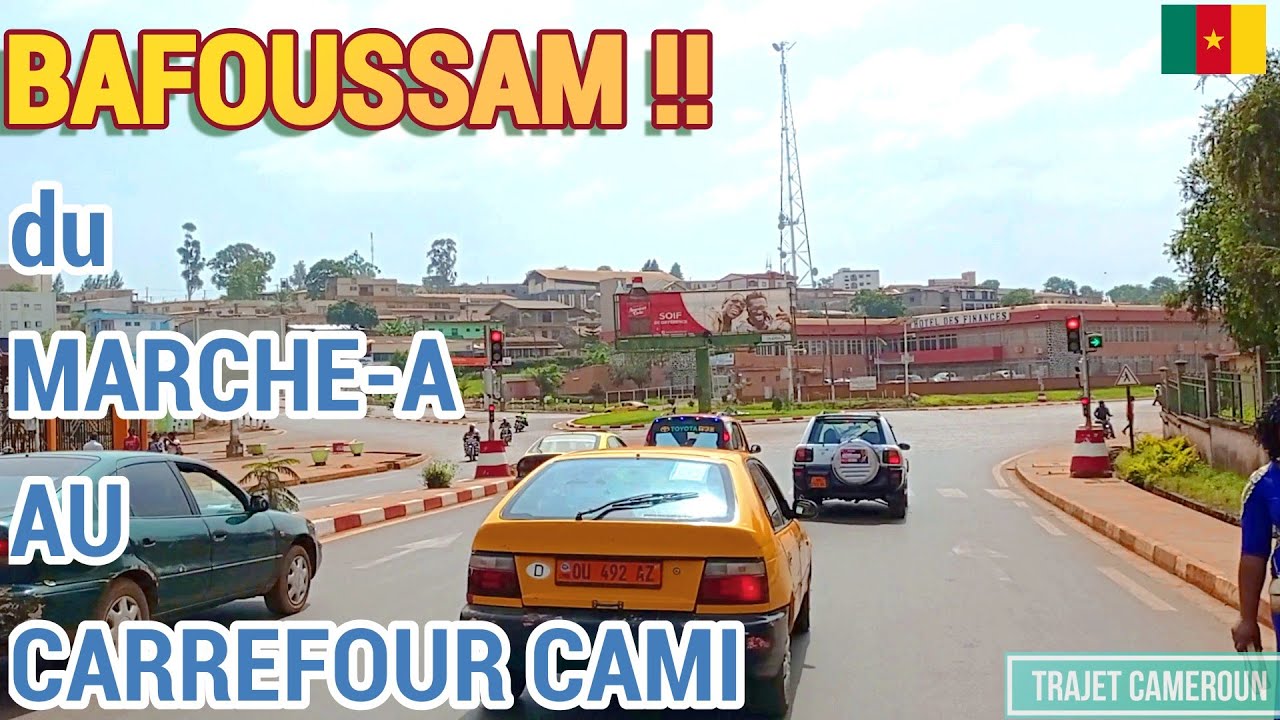 (Bafoussam - Cameroun) Du Marché A  au carrefour Cami - Trajet Cameroun