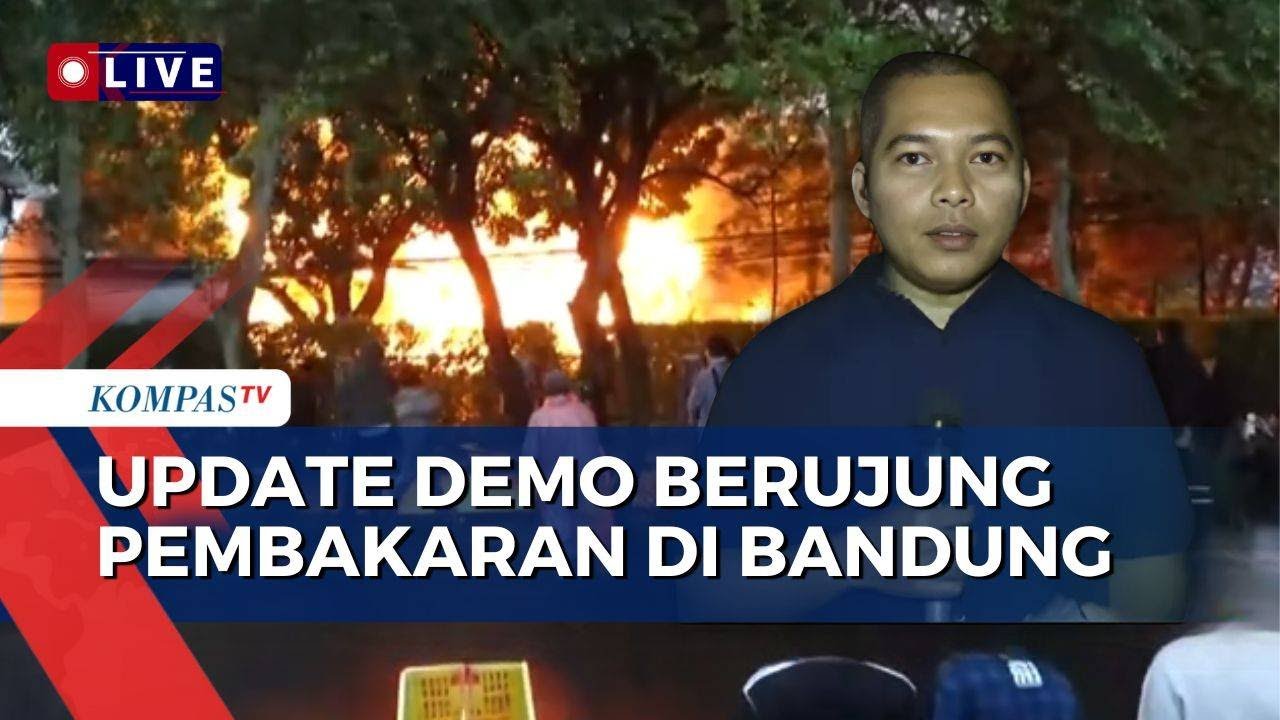 Aksi Demo Berujung Pembakaran Rumah Aset di Bandung, Damkar Belum Bisa Padamkan | SAPA MALAM