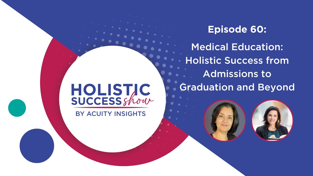 How Medical Schools Can Achieve Holistic Success From Admissions to Residency