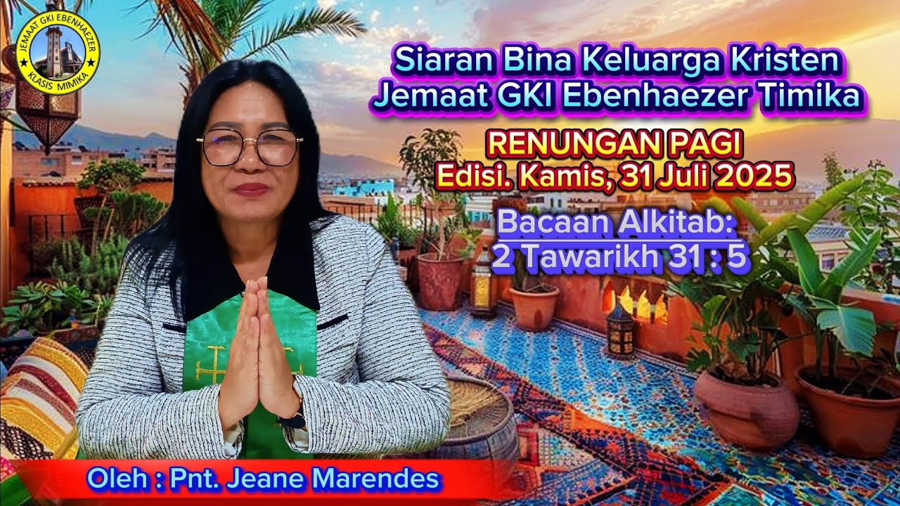 Siaran BKK Renungan Pagi. Edisi, Kamis 31 Juli 2025