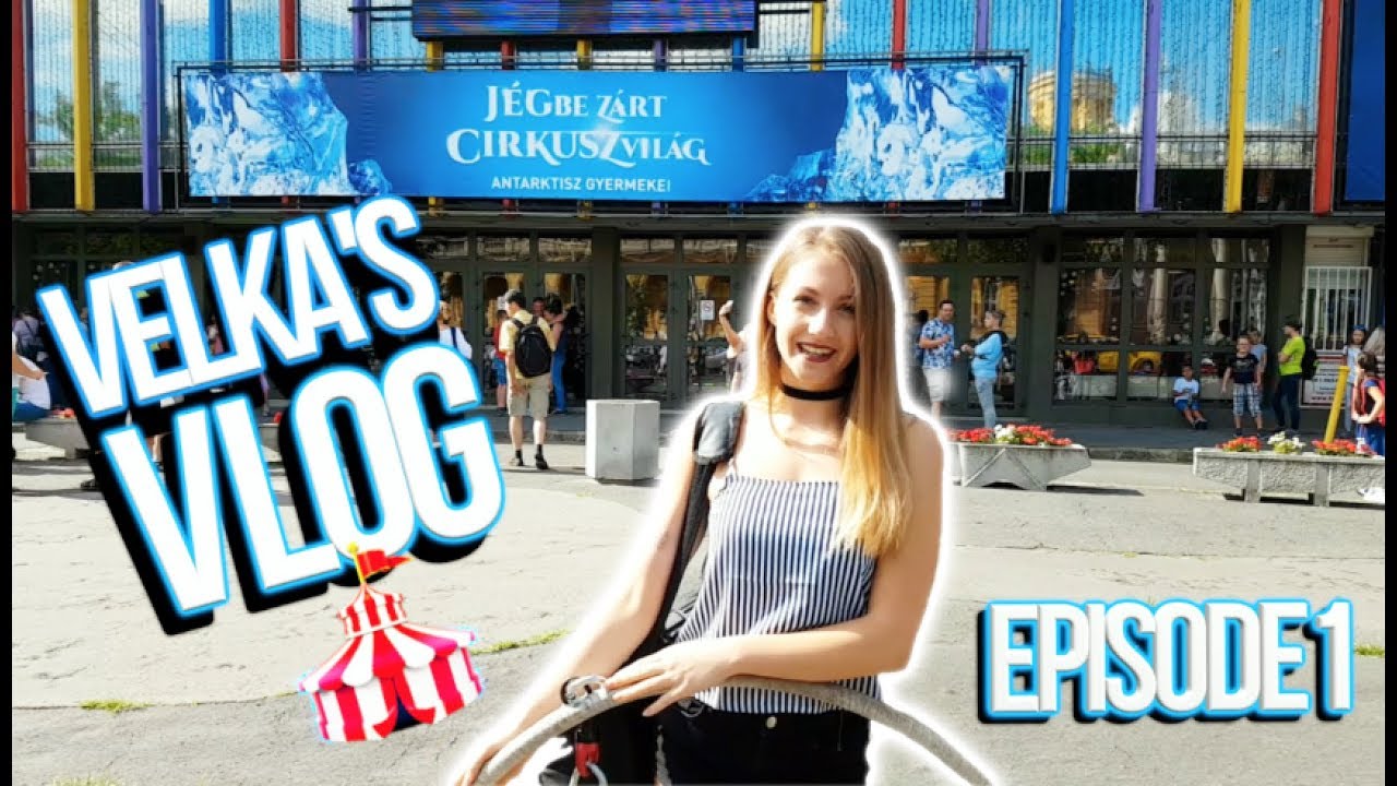 VELKA's VLOG - Egy Munkanap A Cirkuszban