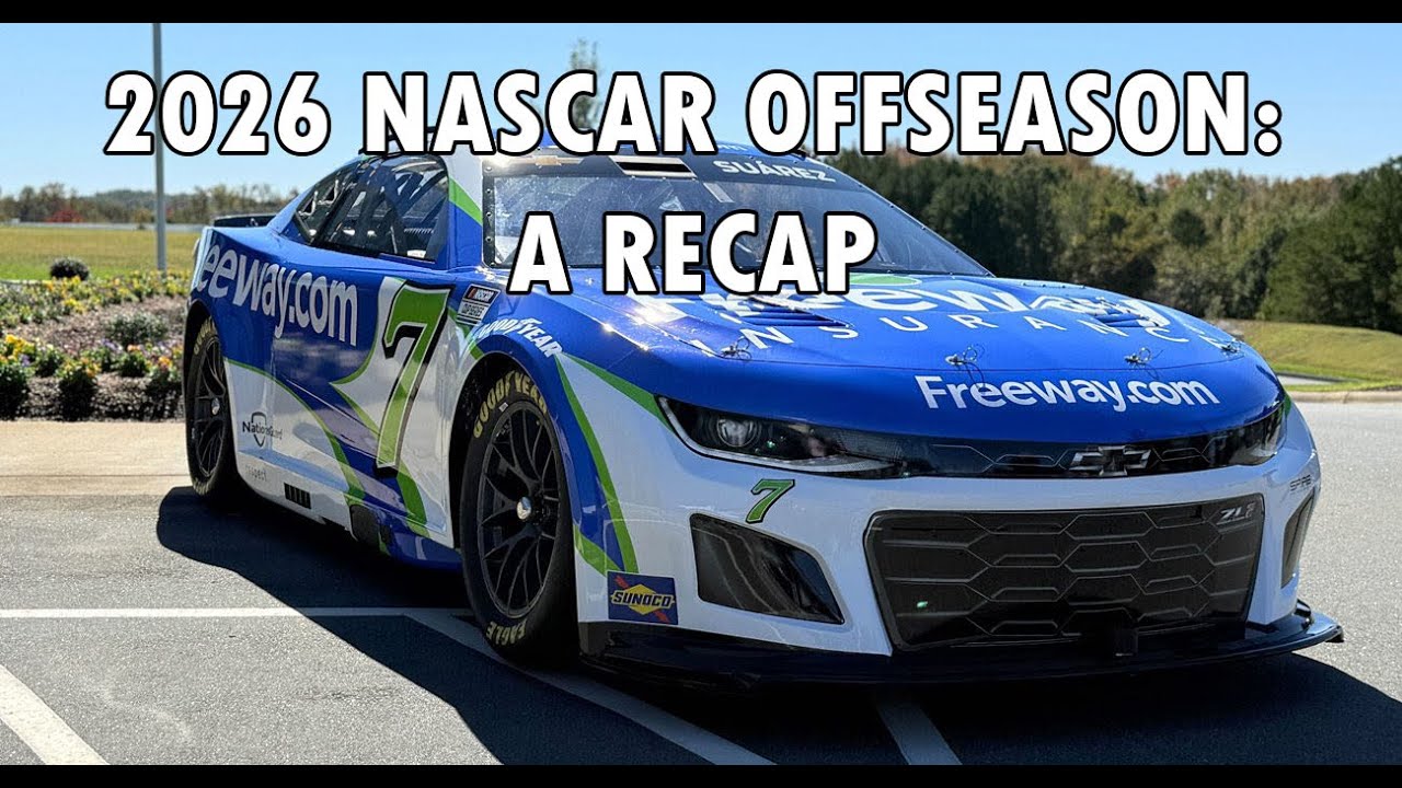 2026 NASCAR Offseason: A RECAP