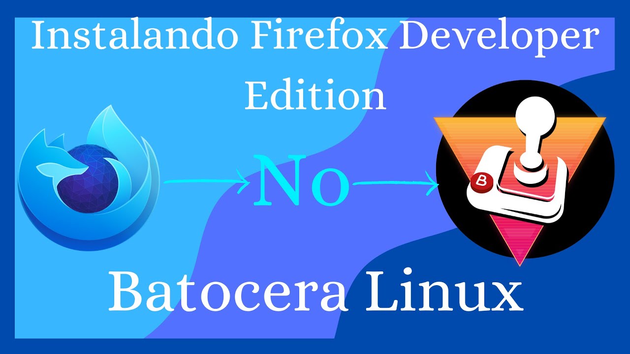 Batocera 38 | Firefox Developer Eition #Melhor_navegador...