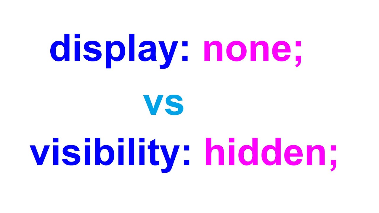 The visibility: hidden; vs display: none; in CSS