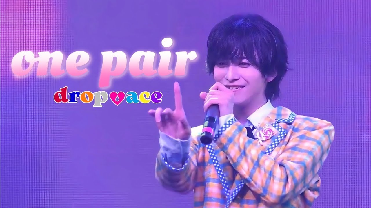 【drop♡aceライブ映像】one pair
