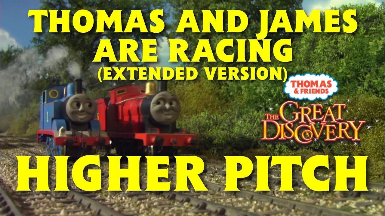 Thomas & Friends ~ The Great Discovery | Thomas And James Are Racing (Extended Version, High Pitch)