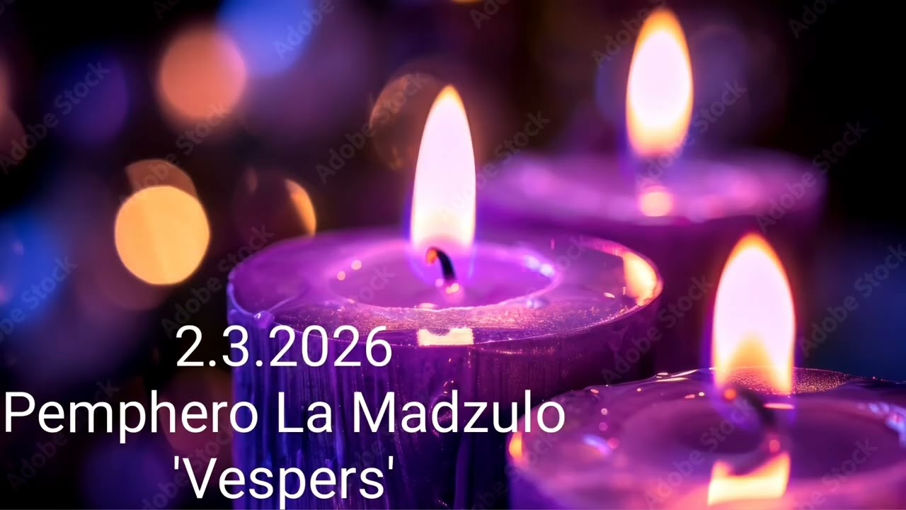 2.3.2026 | Pemphero La Madzulo | Vespers 
