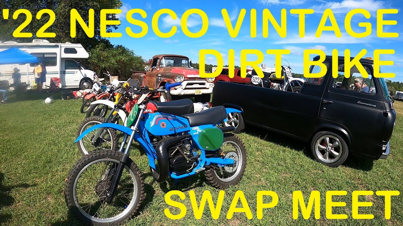 2022 NESCO VINTAGE DIRT BIKE OFF ROAD SWAP MEET AND SHOW