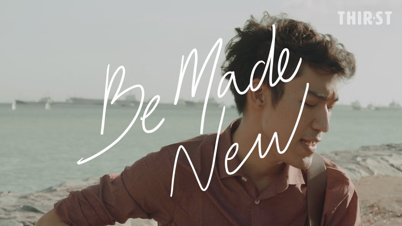 #THIRSTACOUSTIC: Be Made New - David Choo