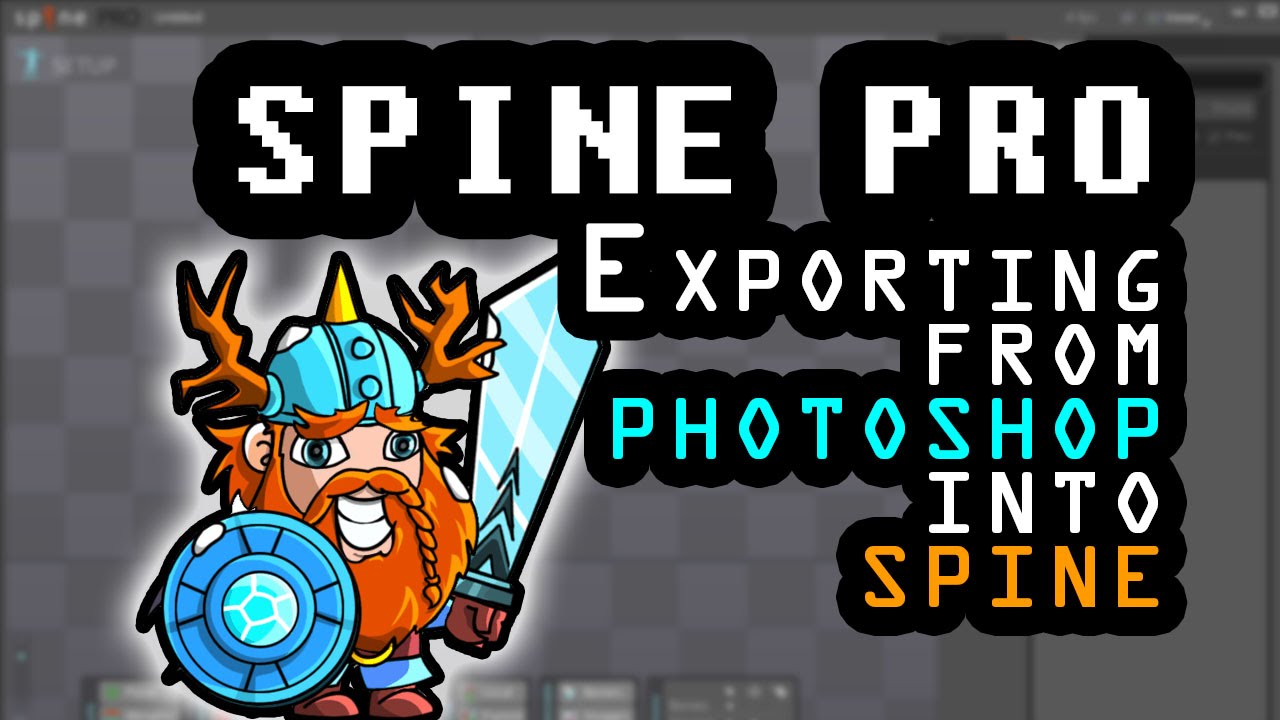 Starting out with Spine; Pt 1 Exporting From Photoshop Into Spine