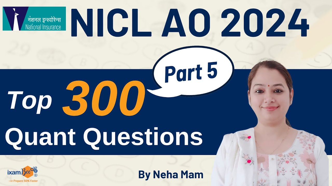 NICL AO 2024 || NICL AO Quant || Top 300 Quant Questions For NICL || Part 5 || By Neha Mam