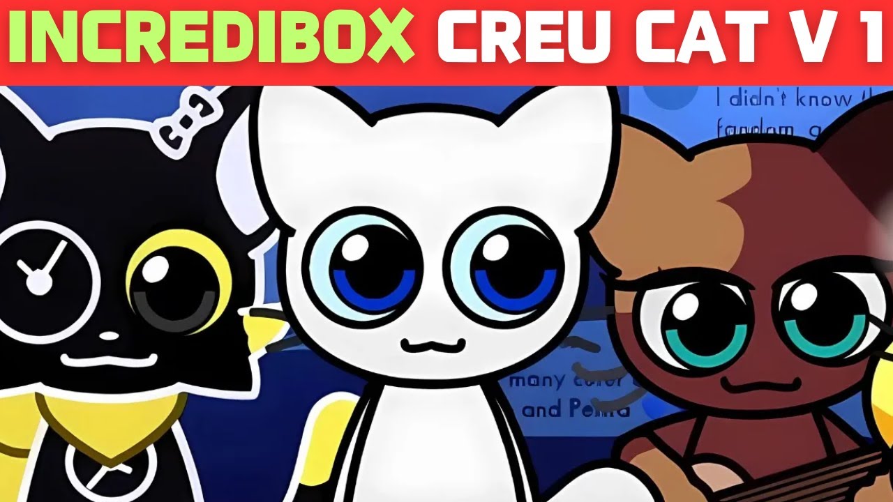 INCREUDIBOX Creu Cat V1 - Incredibox Sprunki