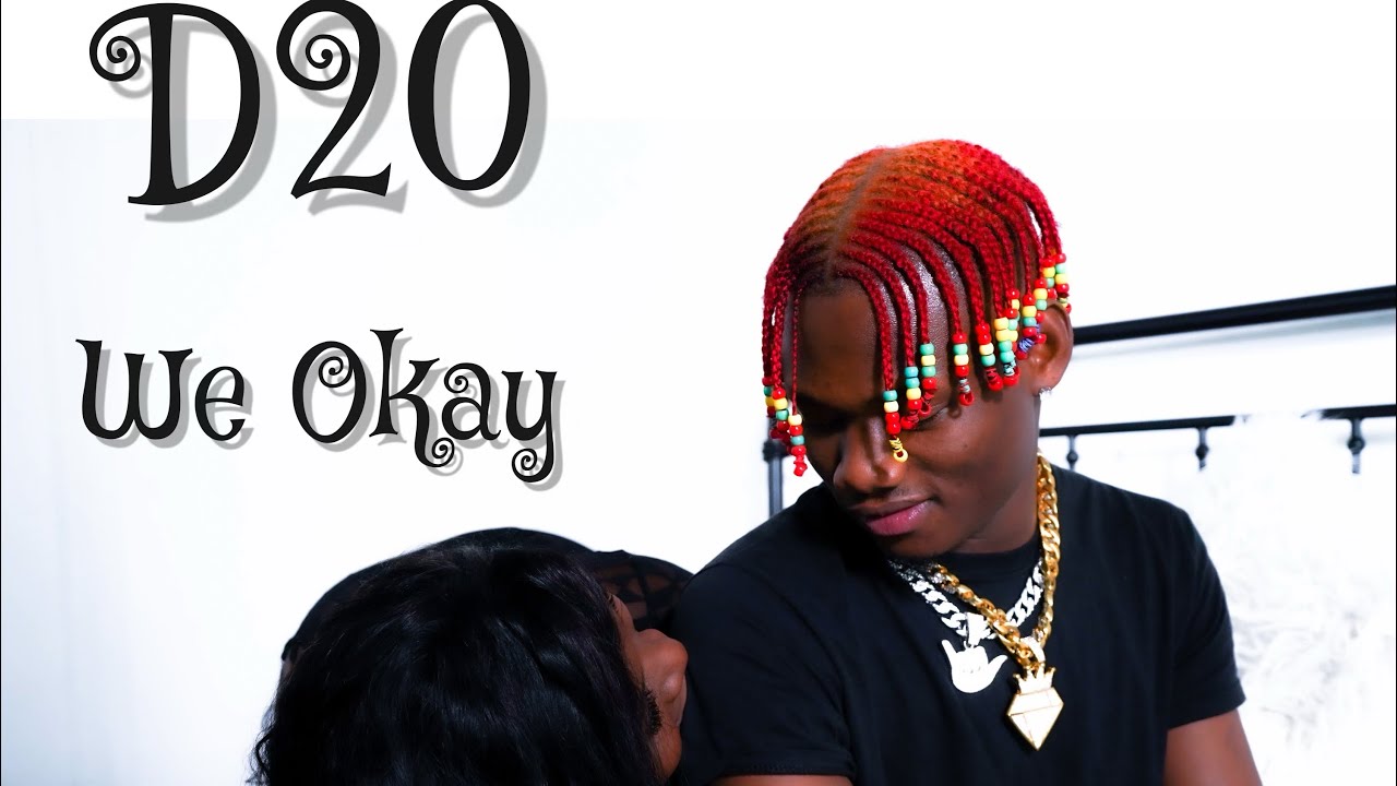 D20 we Okay official video