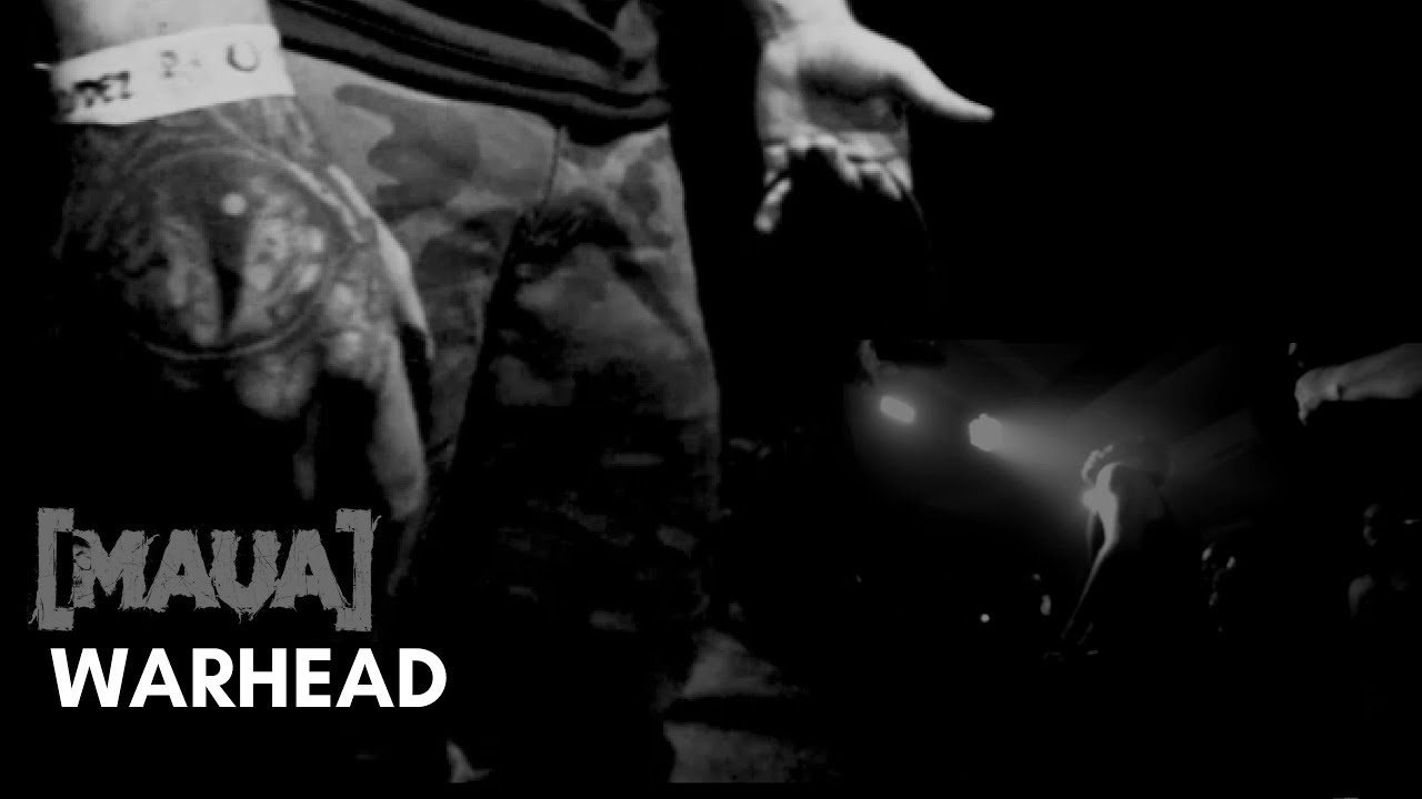 MAUA - WARHEAD (OFFICIAL VIDEO)