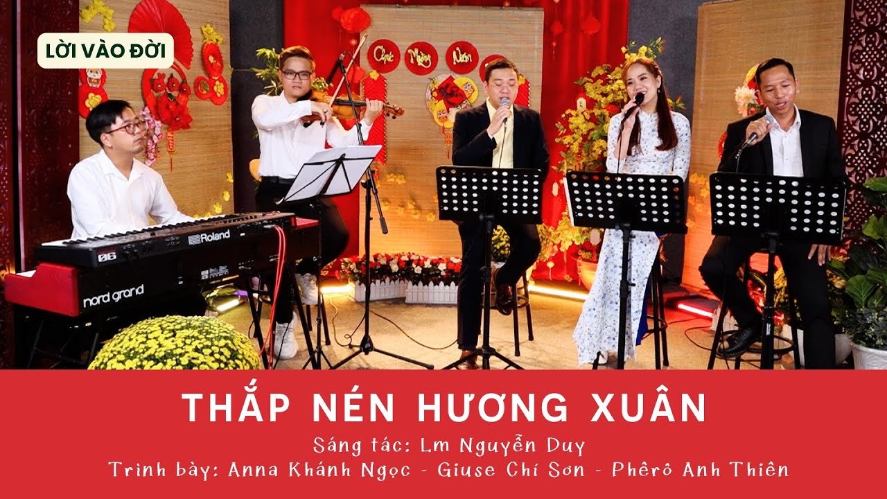 ♫ Thắp Nén Hương Xuân (St: Lm Nguyễn Duy) - Anna Khánh Ngọc - Giuse Chí Sơn - Phêrô Anh Thiên