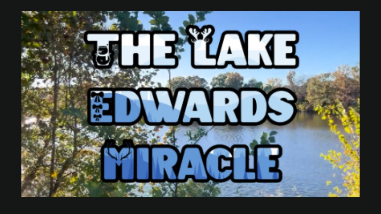 🌊✨ The Lake Edwards Miracle ✨🌊