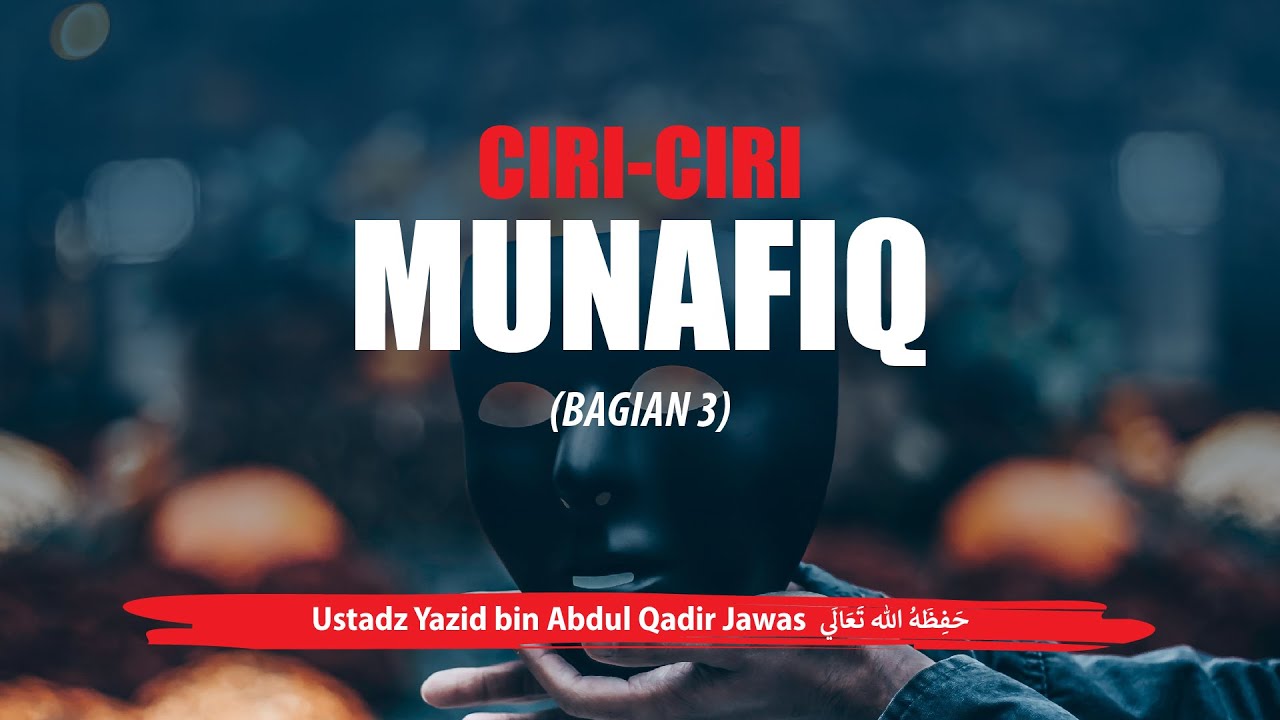 Ciri-Ciri Munafiq (Bagian 3)