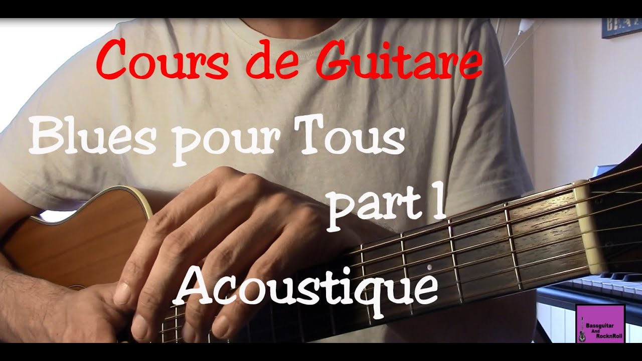 Cours de guitare Blues - Blues pour Tous - Impro Acoustique - Part1 +TAB