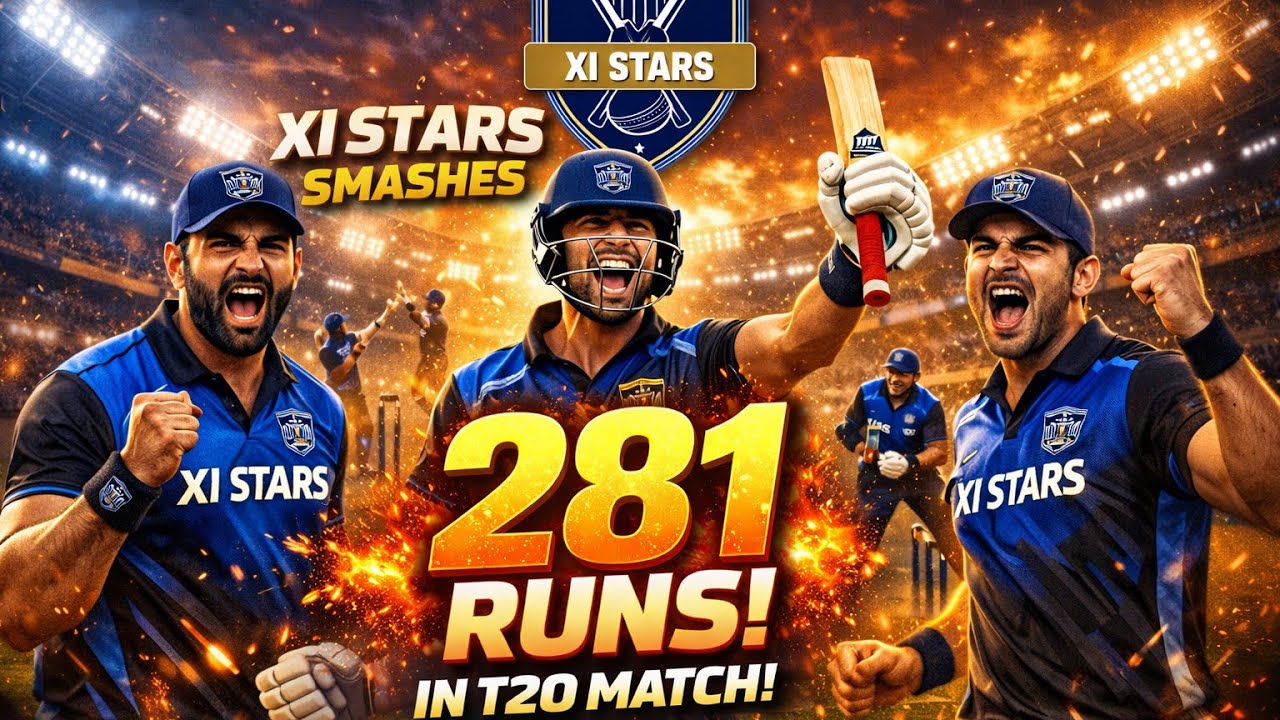 HISTORY CREATED! XI STARS Smash 281 Runs in a T20 Match 🏏🔥