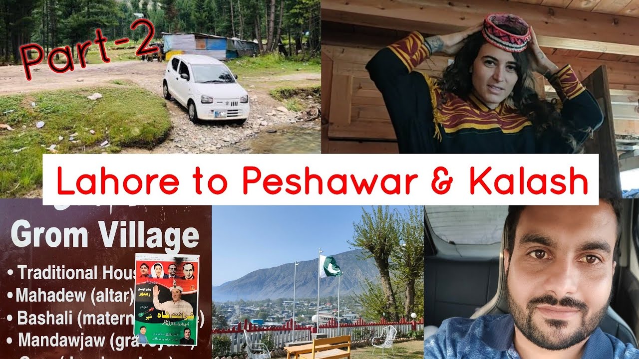 Lahore to Peshawar | Chitral | Kalash Valley on Suzuki Alto 3 days round trip Part - 2