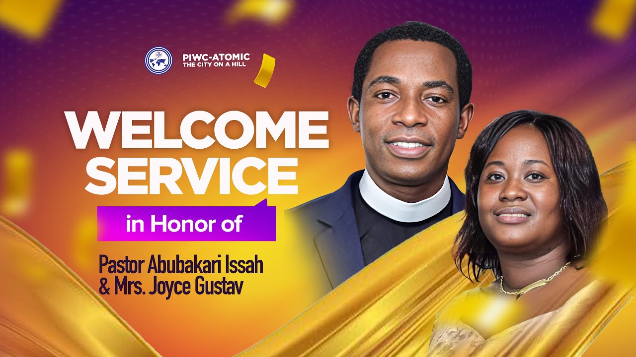 WELCOME SERVICE FOR  PS. ABUBAKARI ISSAH-GUSTAV||24/08/25||THE MAN SENT FROM GOD|| PS. PAUL ADZIGBLI