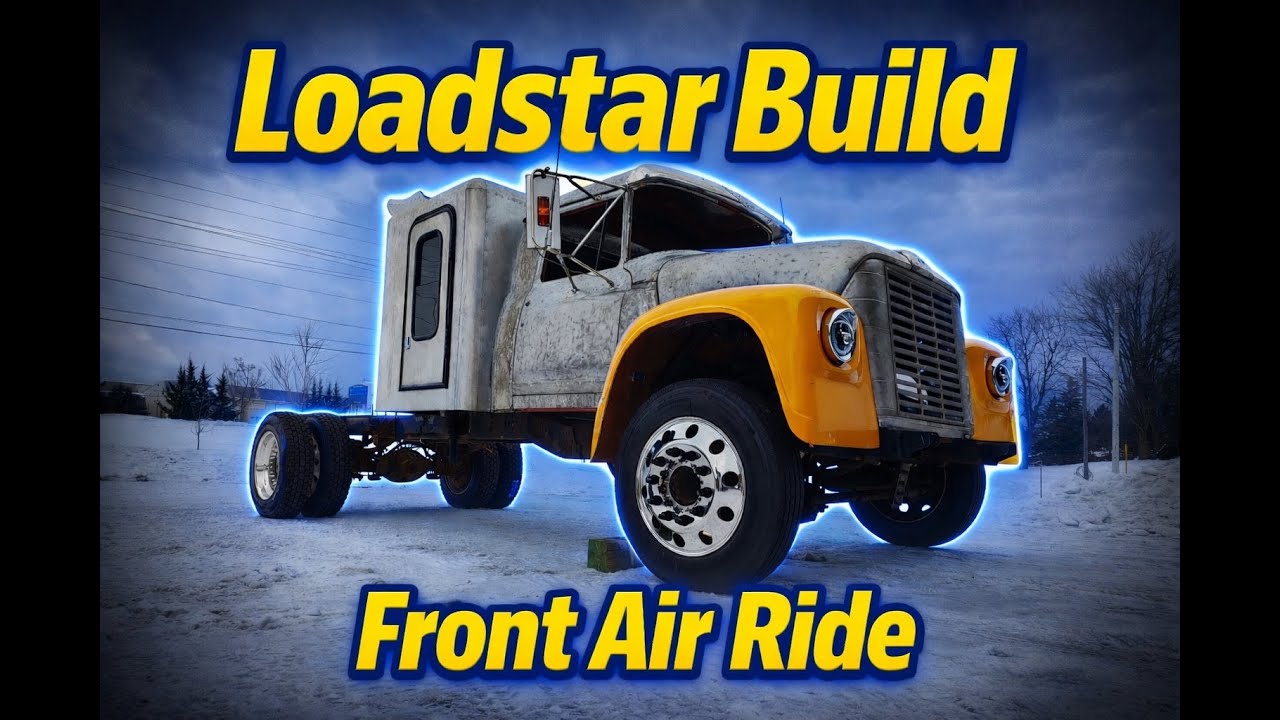 IH Loadstar Build - Front Air Ride S1E9