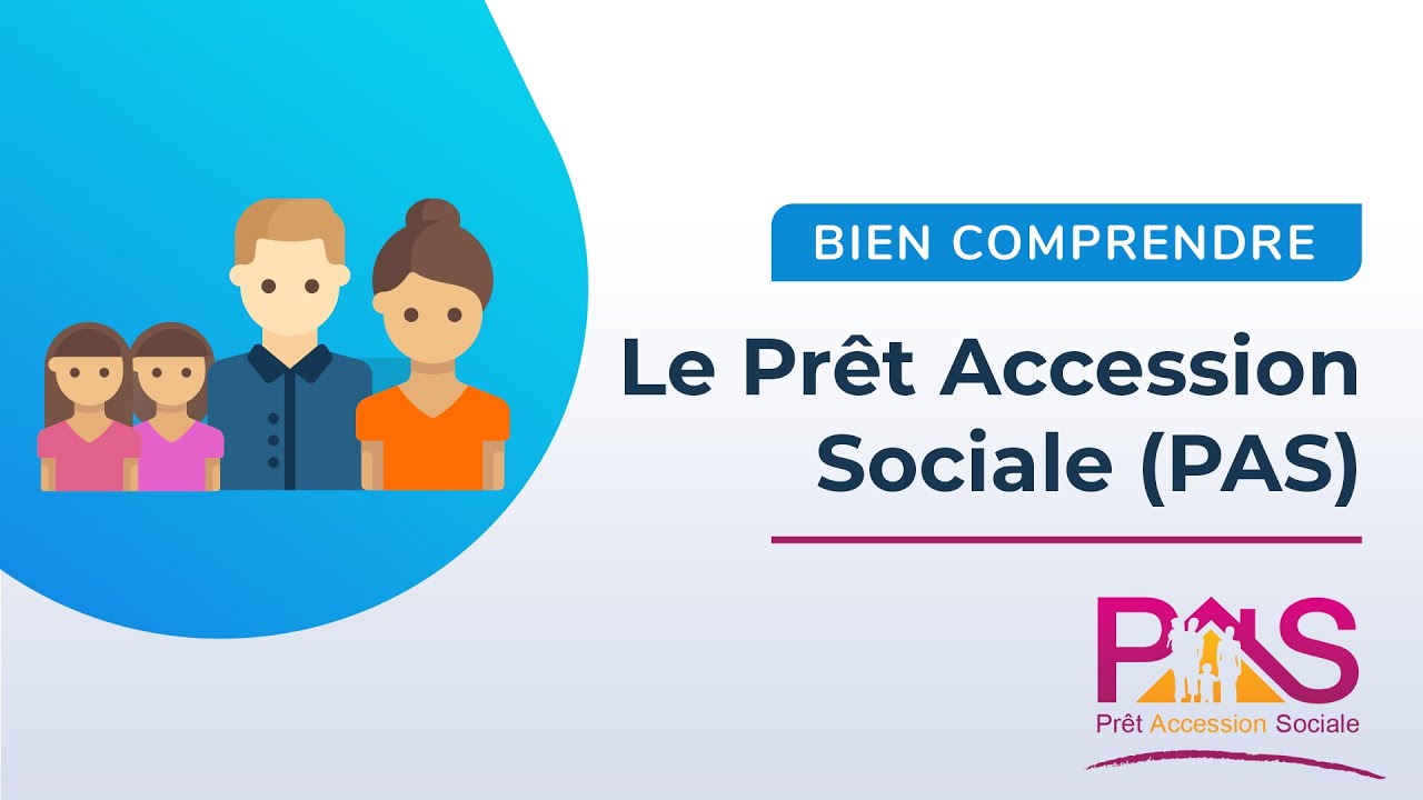 Bien comprendre le Pr&ecirc;t accession sociale (PAS)