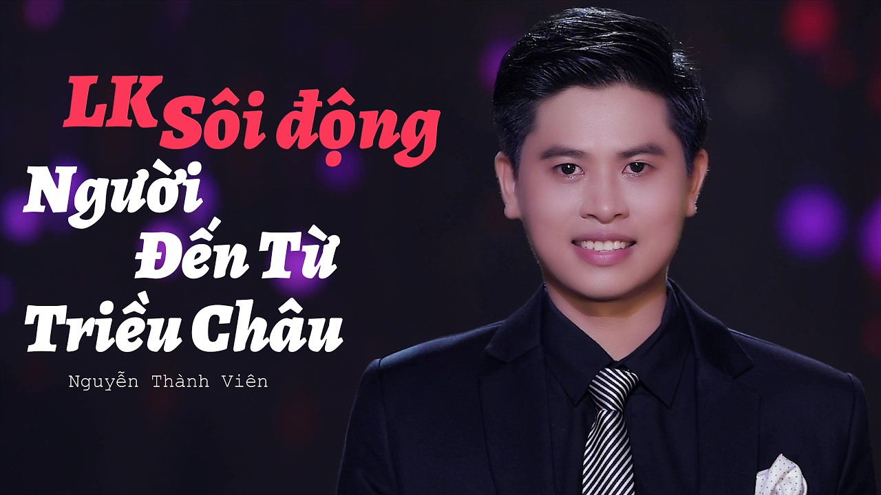 Nhạc Sôi Động | Người Đến Từ Triều Châu, Ngợi Ca Quê Hương Em - Nguyễn Thành Viên