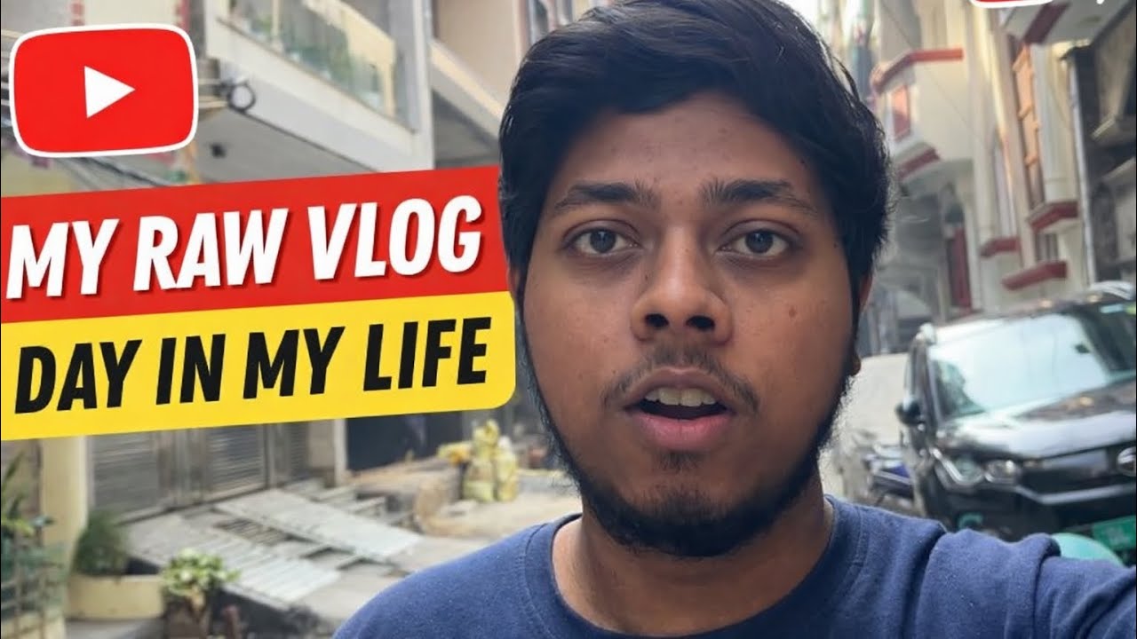 Mera Simple Raw Vlog | Real Life No Filter 😎