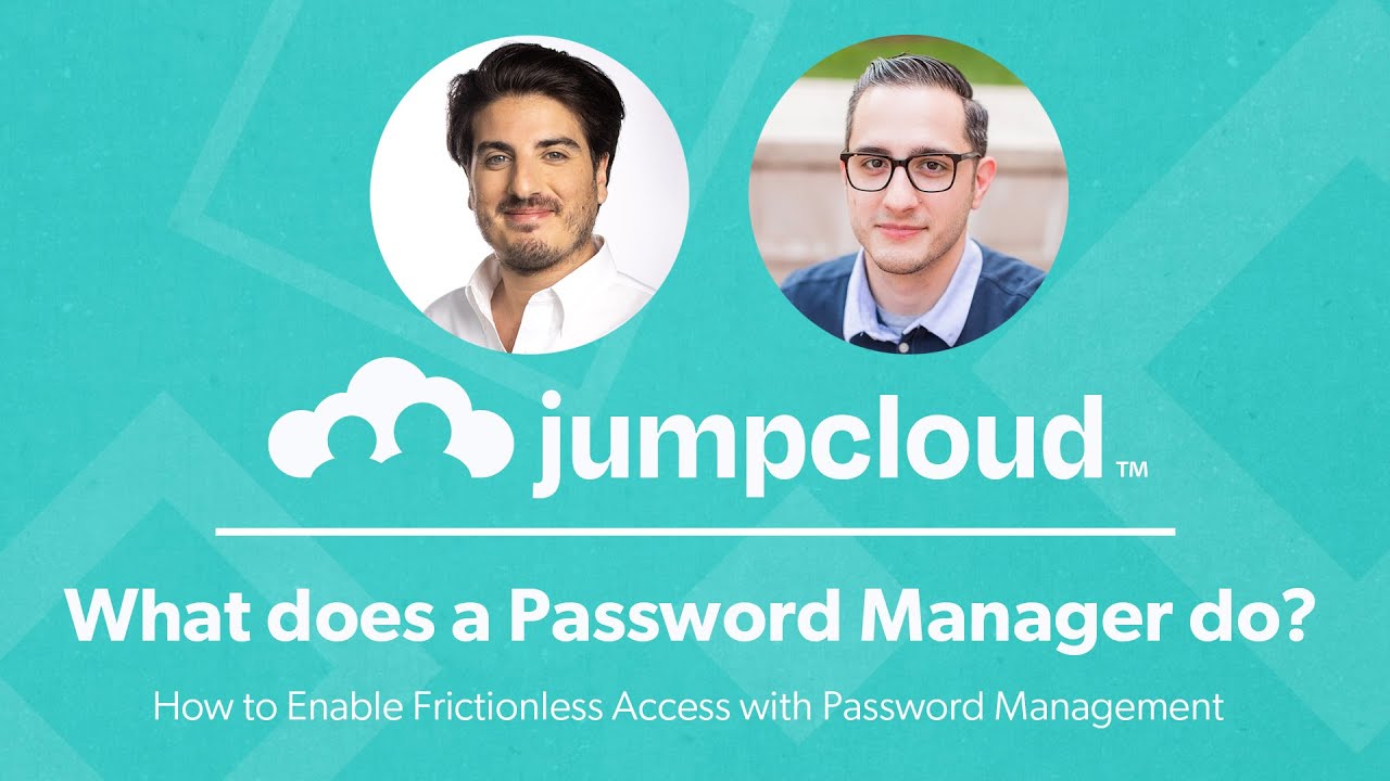 What Does a Password Manager Do? JumpCloud Webinar Clips {2022}