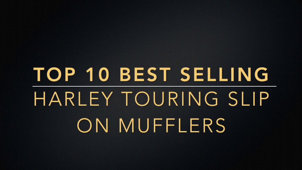 Top 10 Best Selling Slip on Mufflers - Harley Davidson Touring