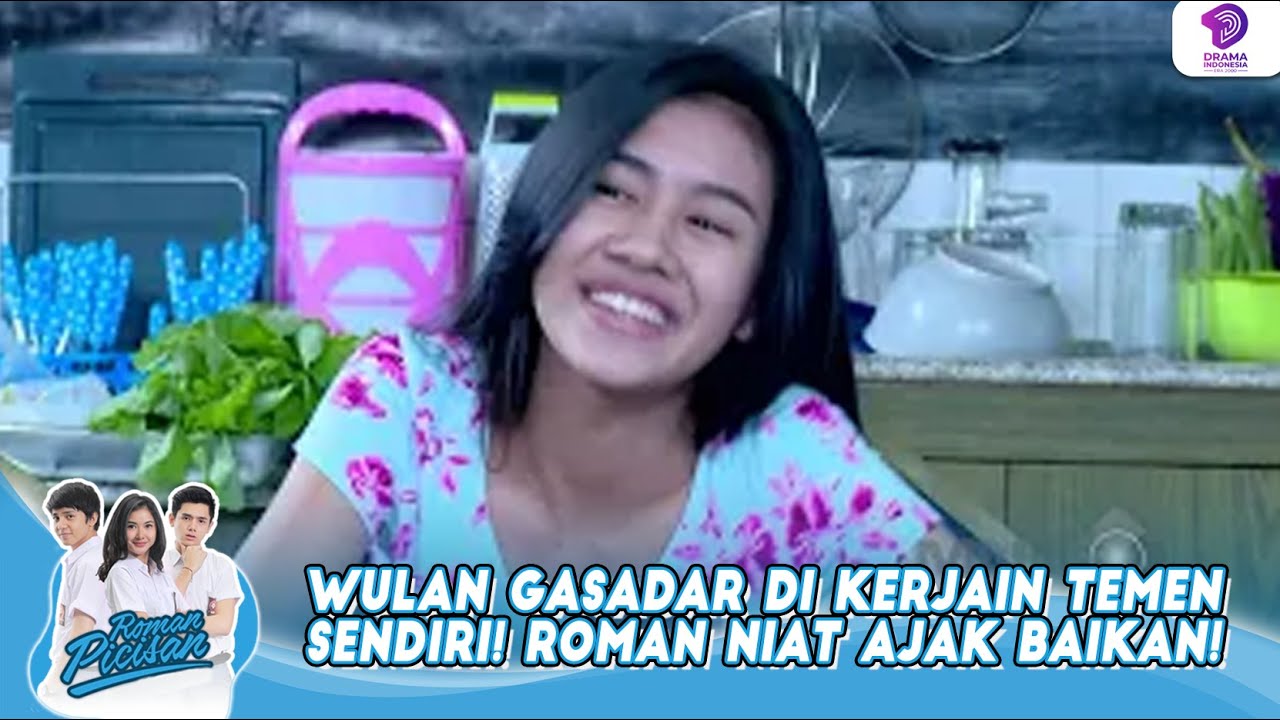 WULAN GASADAR DI KERJAIN TEMEN SENDIRI! ROMAN NIAT AJAK BAIKAN! | ROMAN PICISAN | EPS 79 (2/4)