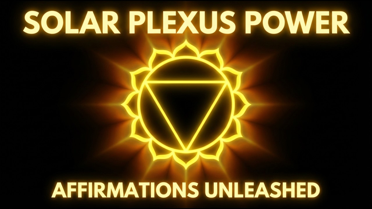 🔵 Affirmations for Solar Plexus Chakra Healing | Boost Confidence & Inner Power